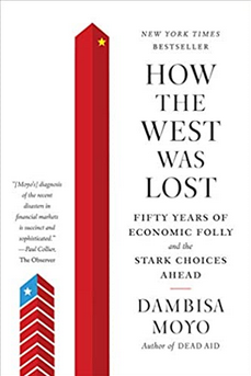 How The West Was Lost: Fifty Years of Economic Folly ― and the Stark Choices Ahead