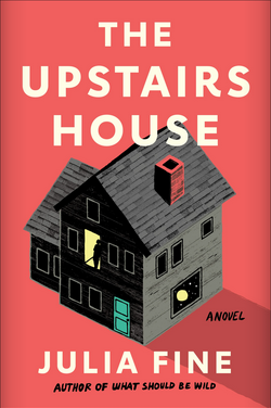 The Upstairs House: A Novel