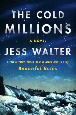 The Cold Millions: A Novel