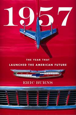 1957: The Year that Launched the American Future