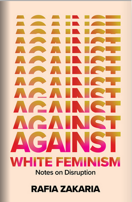Against White Feminism: Notes on Disruption