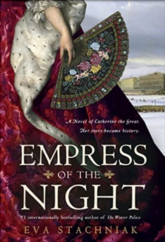 Empress of the Night: A Novel of Catherine the Great