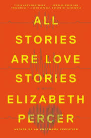 All Stories Are Love Stories: A Novel