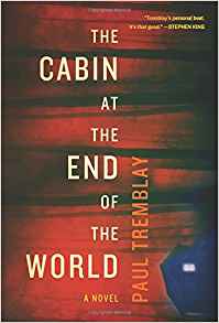The Cabin at the End of the World: A Novel