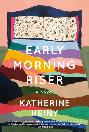 Early Morning Riser: A Novel