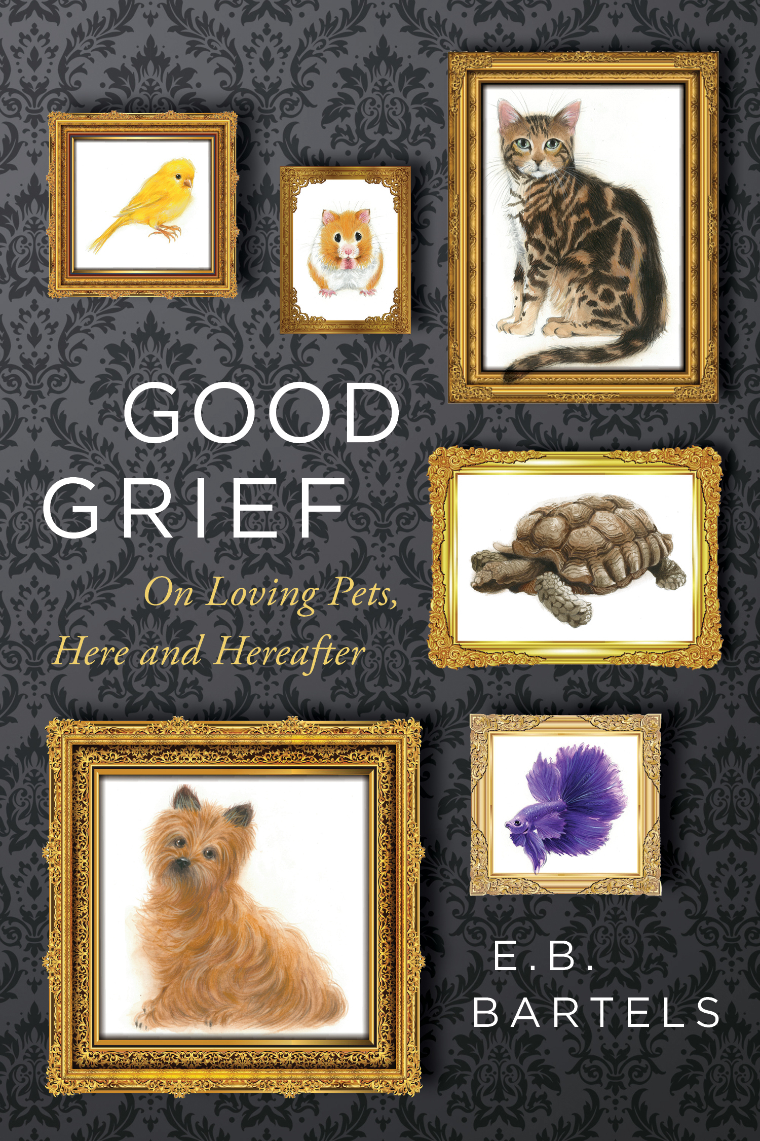 Good Grief: On Loving Pets, Here and Hereafter