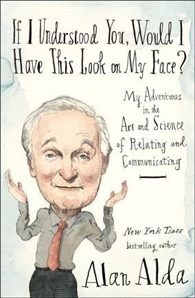 If I Understood You, Would I Have This Look on My Face? My Adventures in the Art and Science of Rela