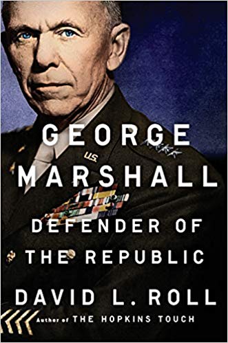 George Marshall: Defender of the Republic