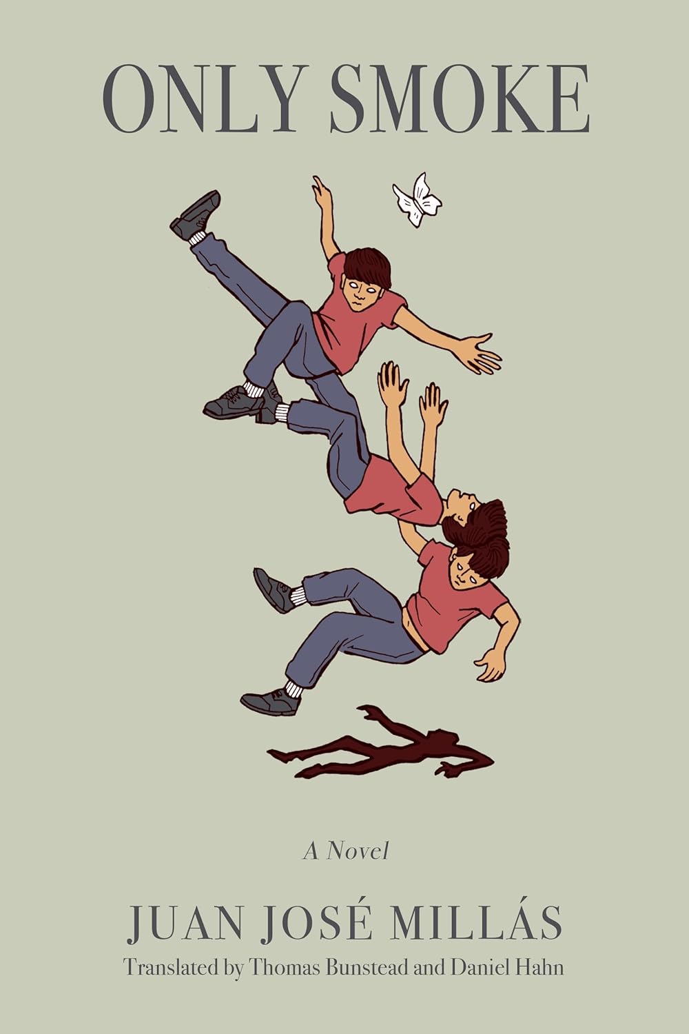 Only Smoke: A Novel