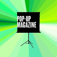 Pop-Up Magazine
