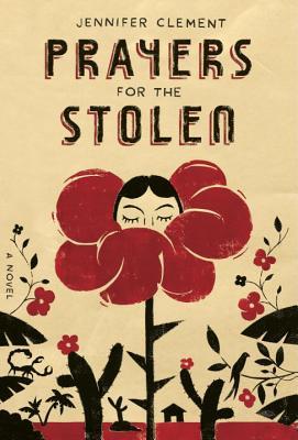 Prayers for the Stolen: A Novel