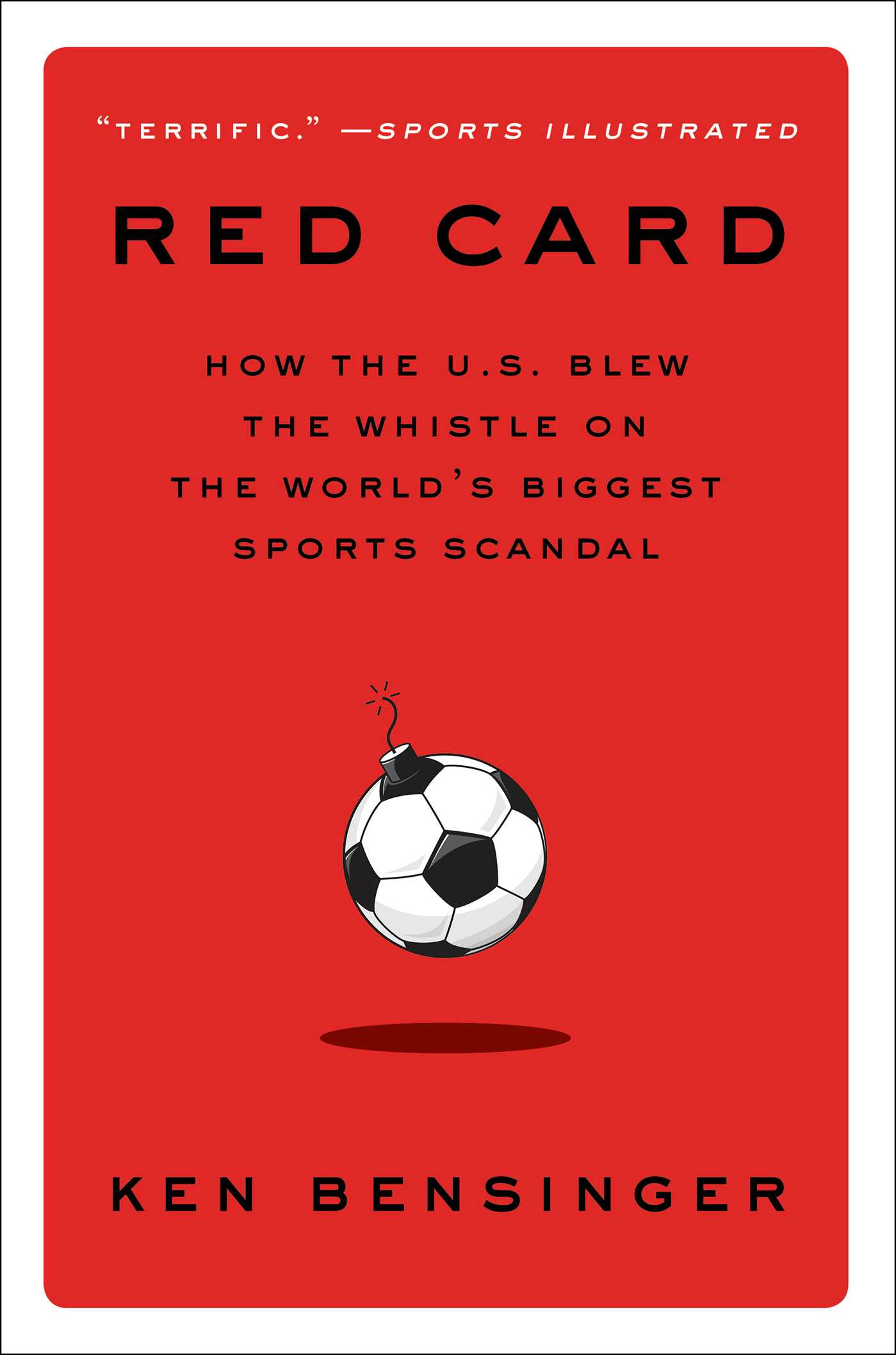 Red Card: How the U.S. Blew the Whistle on the World’s Biggest Sports Scandal