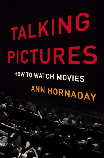 Talking Pictures: How to Watch Movies