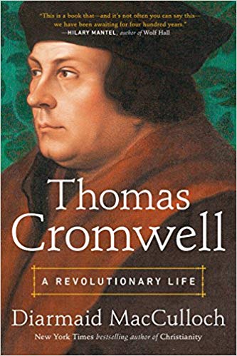 Thomas Cromwell: A Revolutionary Life
