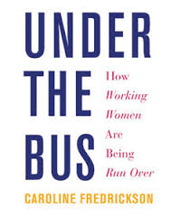 Under the Bus: How Working Women Are Being Run Over