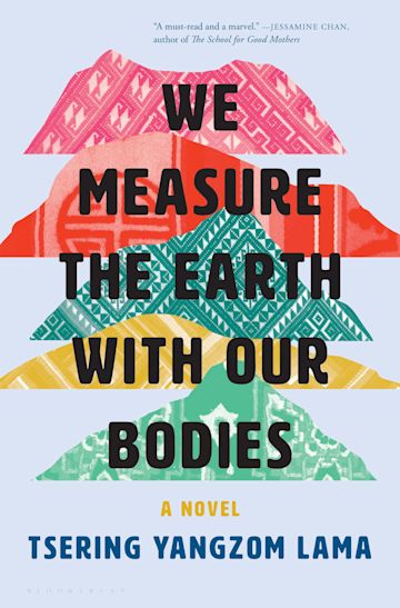 We Measure the Earth with Our Bodies: A Novel