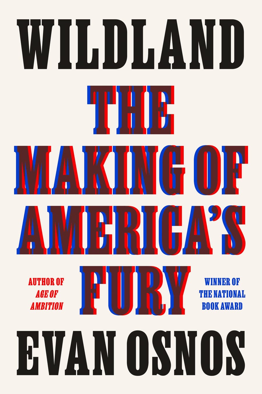 Wildland: The Making of America’s Fury